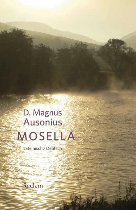 Produktbild Mosella / Die Mosel (Deutsch, D. Magnus Ausonius, Otto Schönberger, 2014)