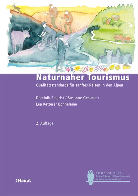 Image du produit Naturnaher Tourismus (Allemand, Dominik Siegrist, Lea Ketterer Bonnelame, Susanne Gessner, 2019)