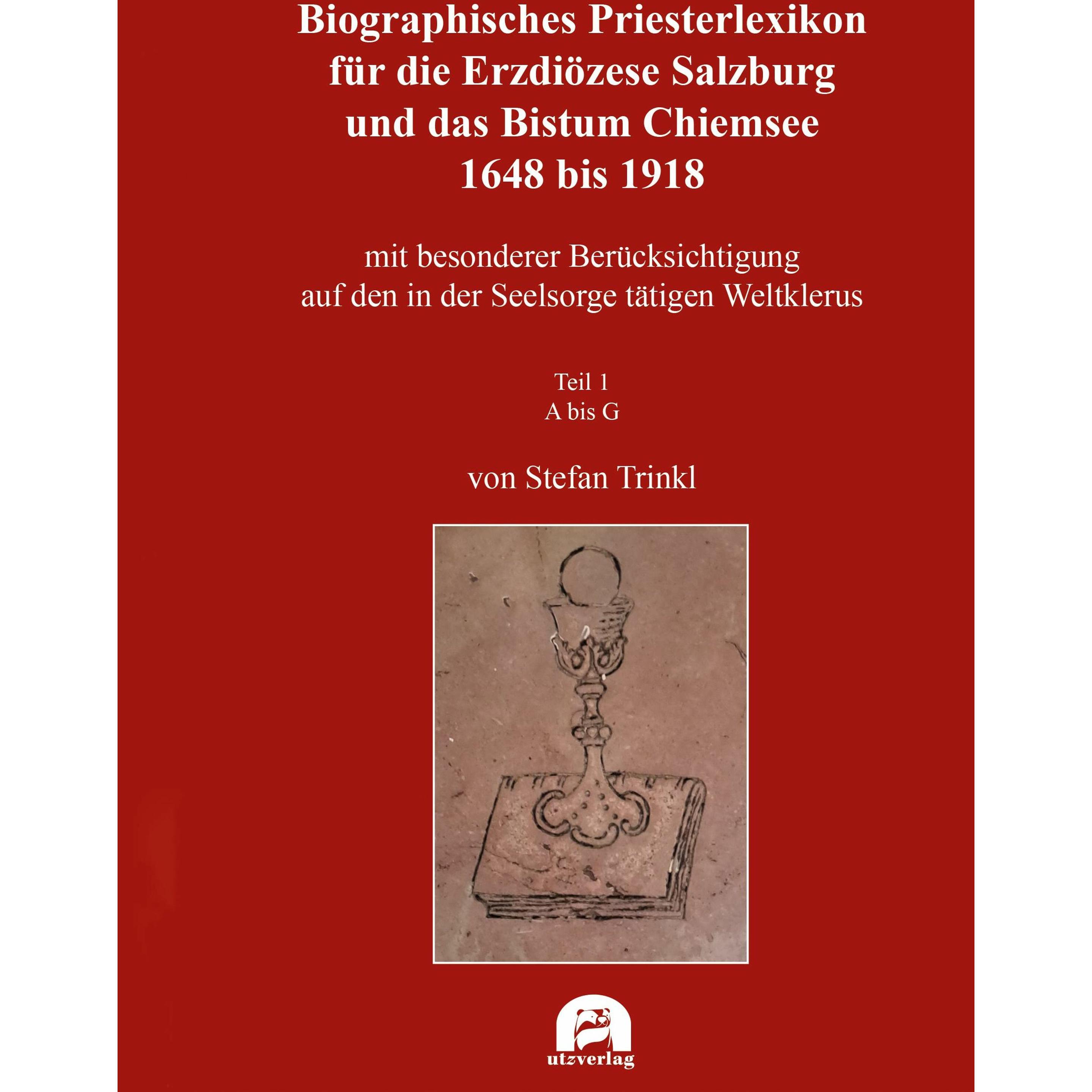 Thumbnail - Biographisches Priesterlexikon fr die Erzdizese Salzburg und das Bistum Chiemsee 1648 bis 1918, Fachbücher von Stefan Tr...