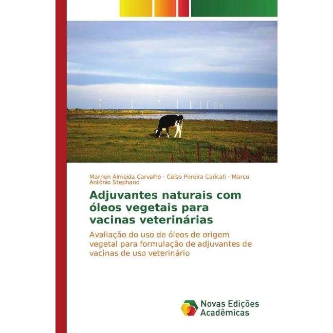 Adjuvantes naturais com óleos vegetais para vacinas veterinárias, Fachbücher von Marco Antônio Stephano, Marnen Almeida ...