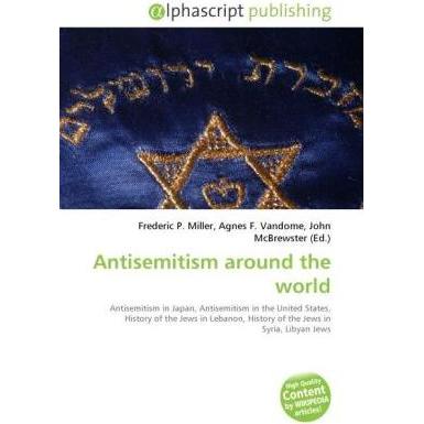 Antisemitism around the world, Fachbücher von Agnes F. Vandome, Frederic P. Miller, John McBrewster