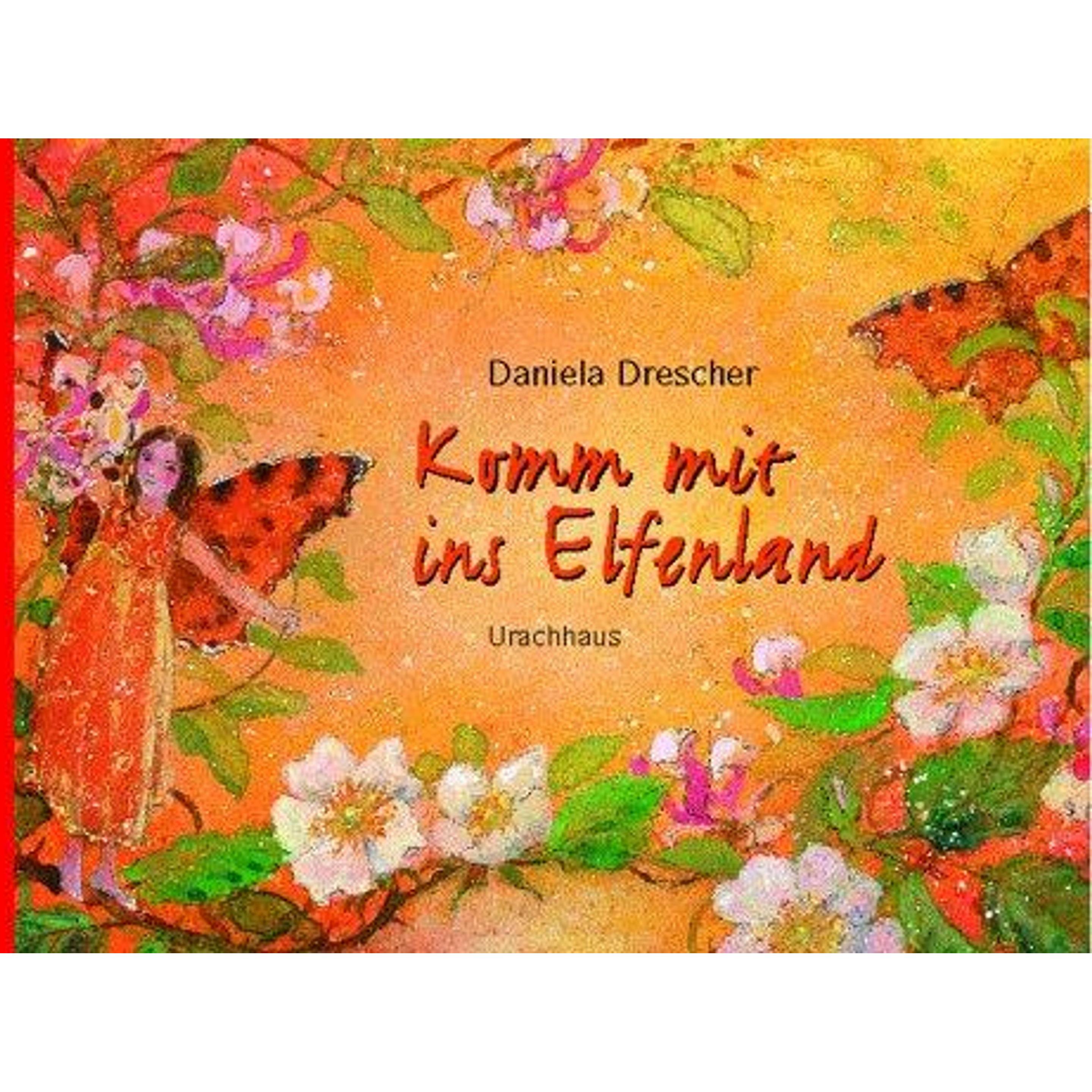 Komm mit ins Elfenland, Kinderbücher von Daniela Drescher