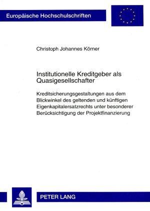 Energie-Label Institutionelle Kreditgeber als Quasigesellschafter (Deutsch, Christoph Johannes Körner, 2008)