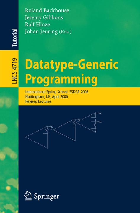 Datatype-Generic Programming (2007)