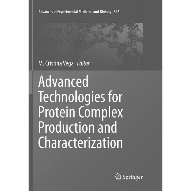 Advanced Technologies for Protein Complex Production and Characterization, Fachbücher von M. Cristina Vega