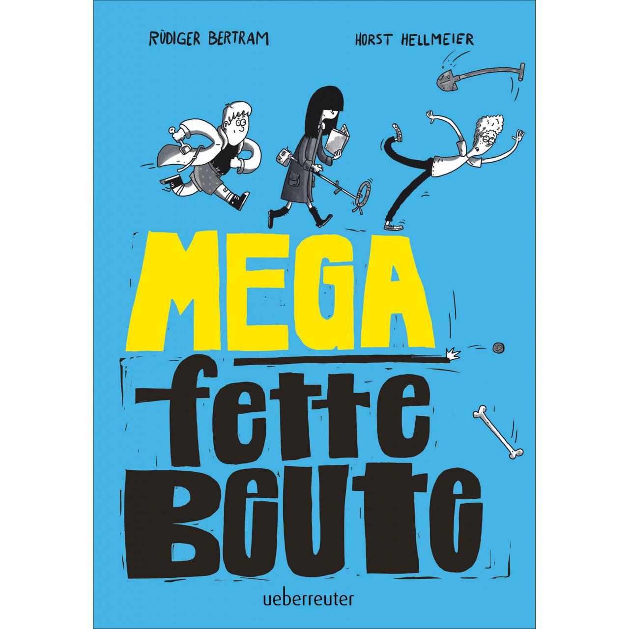 Mega fette Beute, Kinderbücher von Rüdiger Bertram, Horst Hellmeier