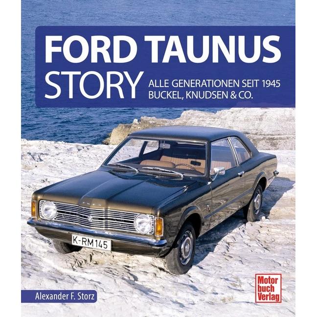 Ford Taunus Story, Ratgeber von Alexander F. Storz