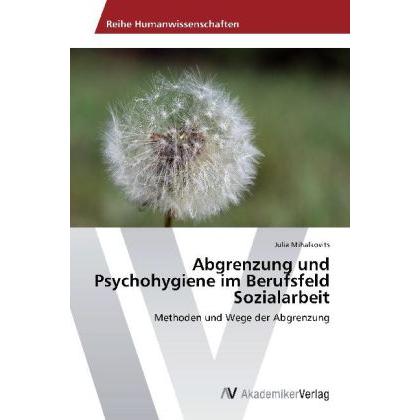 Abgrenzung und Psychohygiene im Berufsfeld Sozialarbeit, Fachbücher