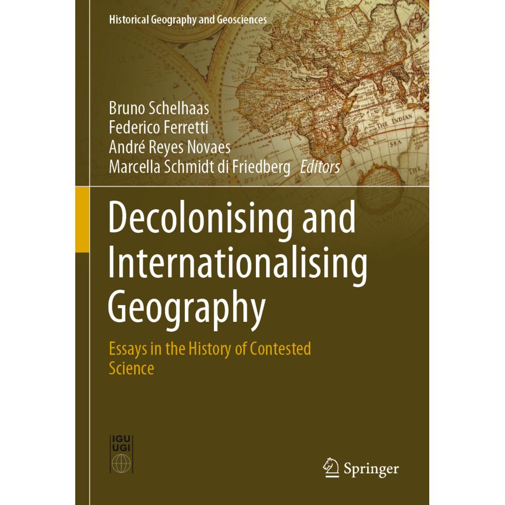 Decolonising and Internationalising Geography, Fachbücher von Marcella Schmidt di Friedberg, Federico Ferretti, Bruno Sc...