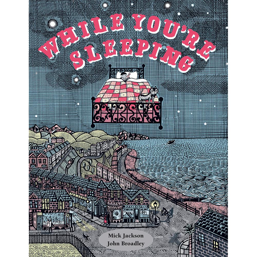 While You're Sleeping, Belletristik von Mick Jackson