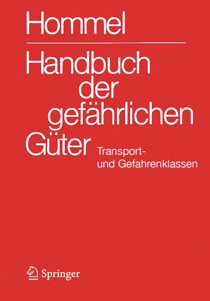 Image du produit Handbuch der gefährlichen Güter. Transport- und Gefahrenklassen Neu (Allemand, Mario King, Ursula Gundert-Remy, Herbert Desel, Petra Holzhäuser, Jörg Holzhäuser, Herbert F. Bender, Monika Nendza, Tobias Schulte, Klaus Kersting, 2024)