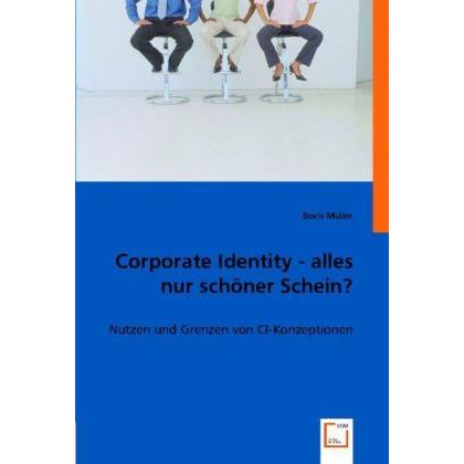 Corporate Identity - alles nur schöner Schein?, Fachbücher von Doris Müller