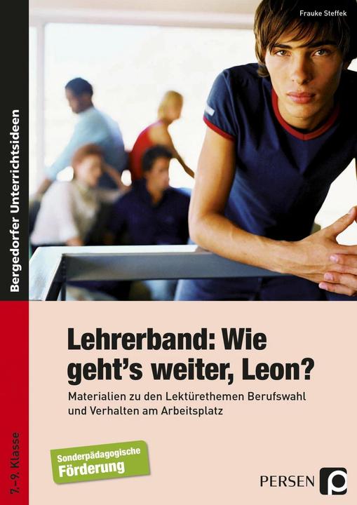 Produktbild Wie geht's weiter Leon? Unterrichts-Materialien. Förderschule (Deutsch, Frauke Steffek, 2022)