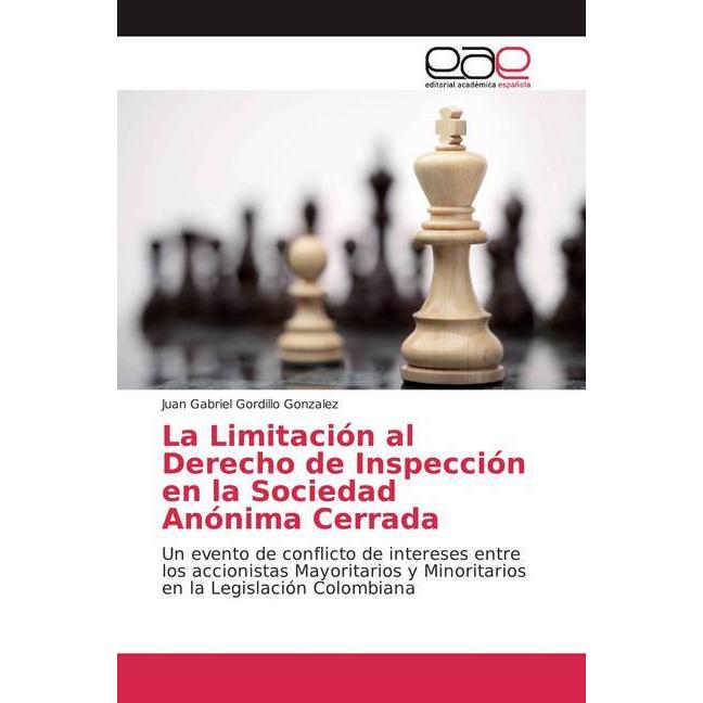 La Limitación al Derecho de Inspección en la Sociedad Anónima Cerrada, Fachbücher von Juan Gabriel Gordillo Gonzalez