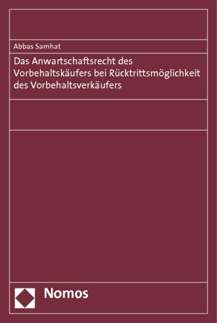 Produktbild Das Anwartschaftsrecht des Vorbehaltskäufers bei Rücktrittsmöglichkeit des Vorbehaltsverkäufers (Deutsch, Abbas Samhat, 2013)