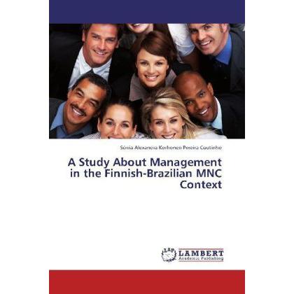 A Study About Management in the Finnish-Brazilian MNC Context, Fachbücher