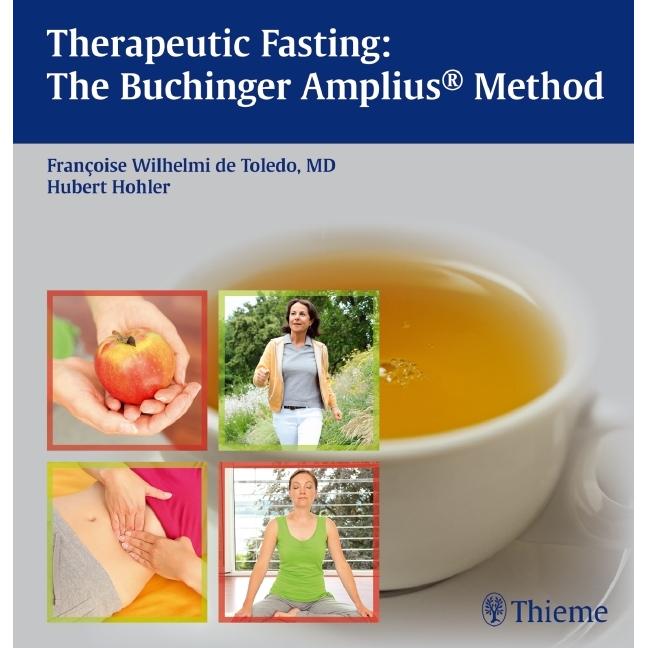 Thumbnail - Therapeutic Fasting: The Buchinger Amplius Method, Fachbücher von Hubert Hohler, Francoise Wilhelmi de Toledo