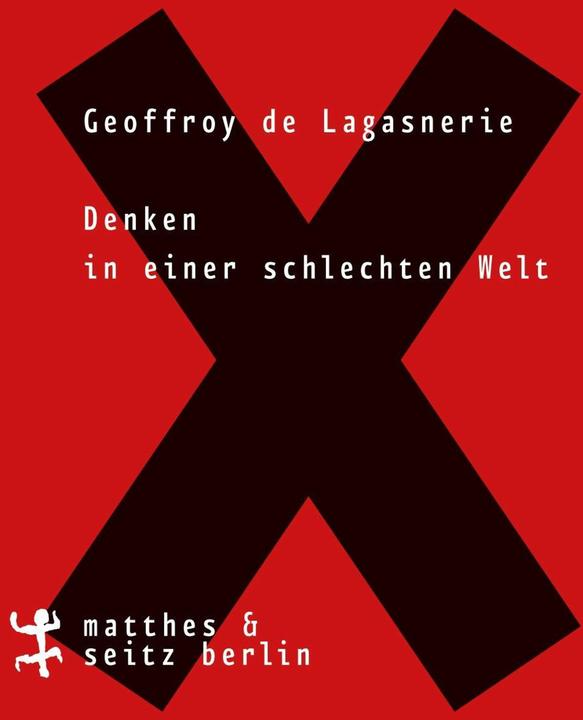 Produktbild Denken in einer schlechten Welt (Deutsch, Felix Kurz, Geoffroy De Lagasnerie, 2018)