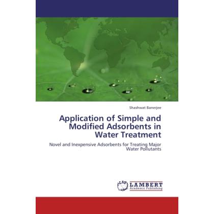 Application of Simple and Modified Adsorbents in Water Treatment, Fachbücher von Shashwat Banerjee
