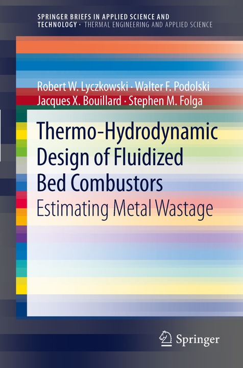 Actual product image Thermo-Hydrodynamic Design of Fluidized Bed Combustors (Walter F. Podolski, Stephen M. Folga, Robert W. Lyczkowski, Jacques X. Bouillard, 2012)