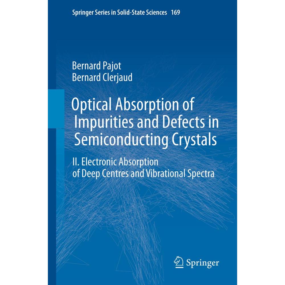 Optical Absorption of Impurities and Defects in Semiconducting Crystals, Fachbücher von Bernard Pajot, Bernard Clerjaud