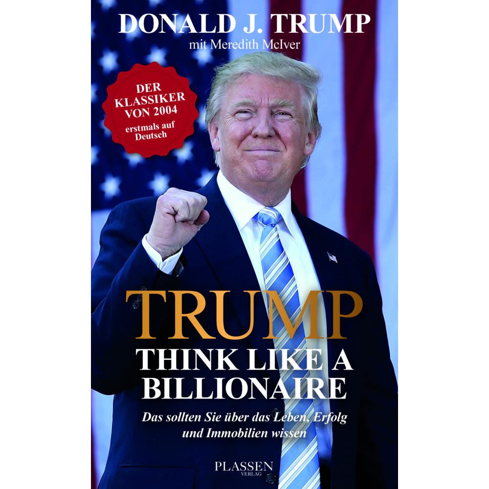 Trump: Think like a Billionaire, Sachbücher von Donald J. Trump