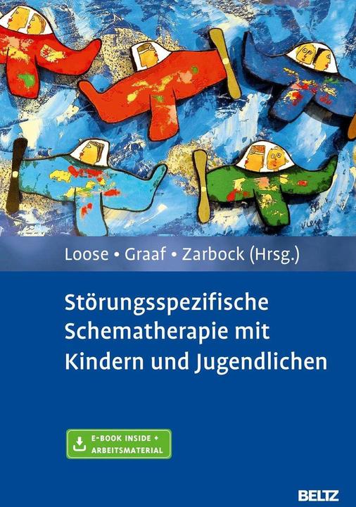 Produktbild Störungsspezifische Schematherapie mit Kindern und Jugendlichen (Deutsch, Christof Loose, Gerhard Zarbock, Peter Graaf, 2015)