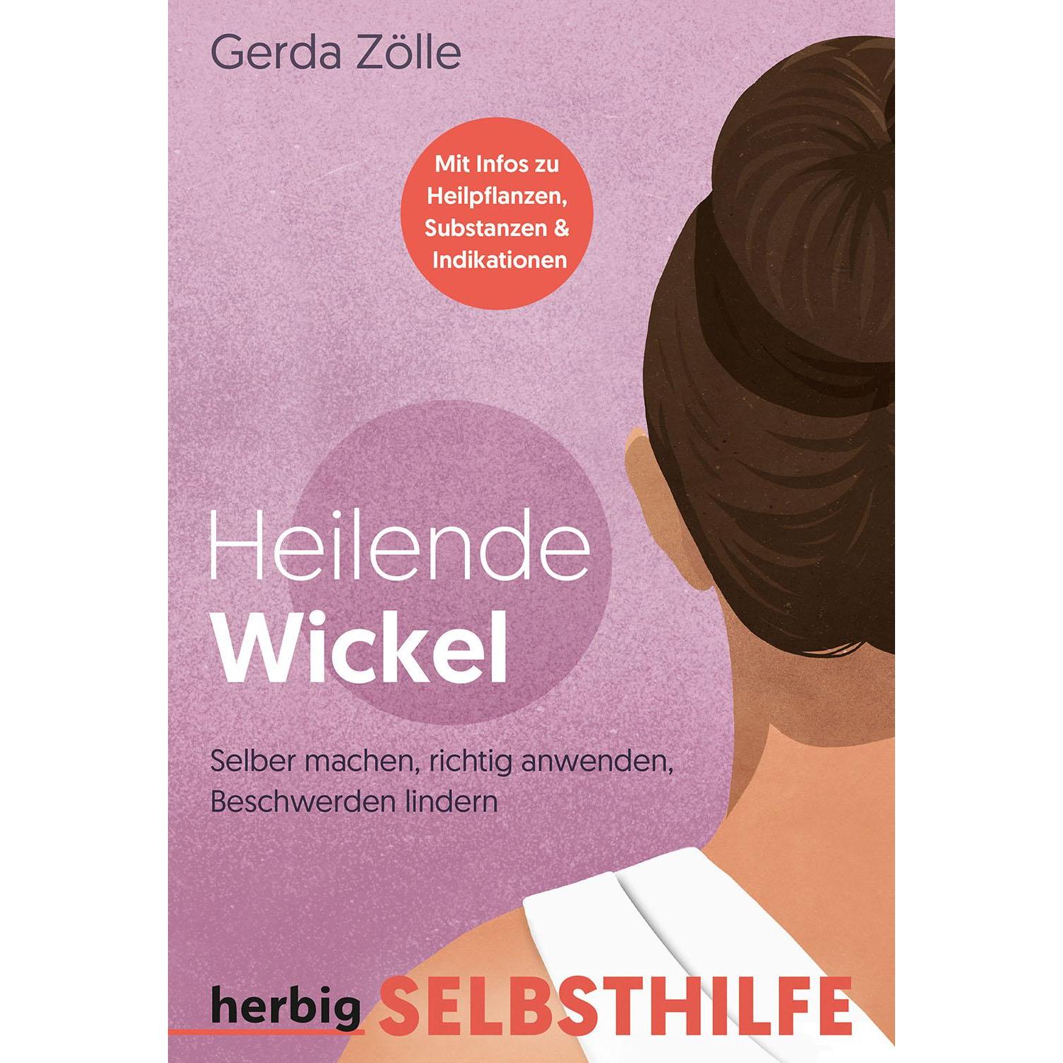 Heilende Wickel, Ratgeber von Gerda Zölle