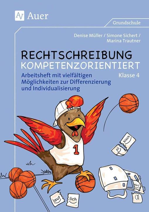 Produktbild Rechtschreibung kompetenzorientiert - Klasse 4 AH (Deutsch, Denise Müller, Marina Trautner, Simone Sichert, 2021)