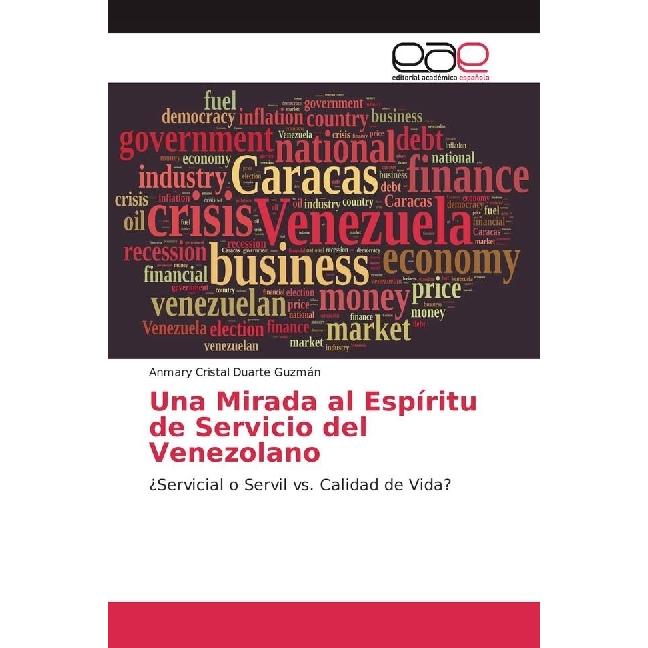 Una Mirada al Espíritu de Servicio del Venezolano, Fachbücher von Anmary Cristal Duarte Guzmàn