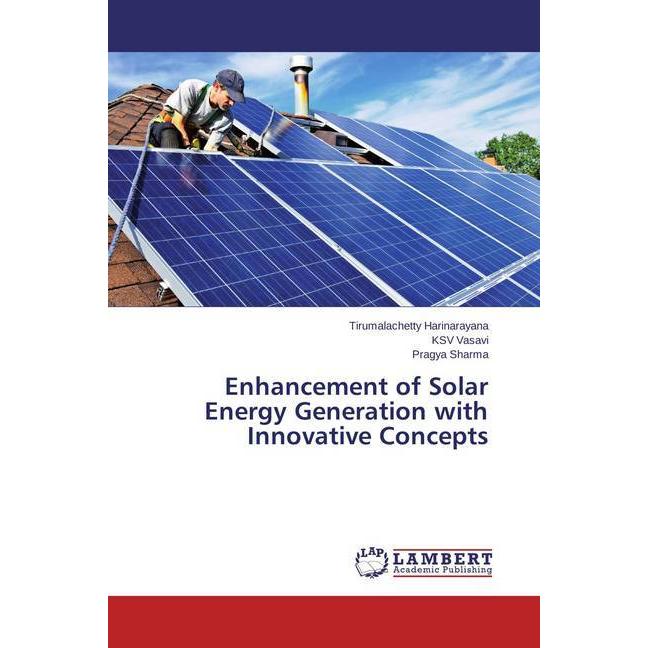 Enhancement of Solar Energy Generation with Innovative Concepts, Fachbücher von Pragya Sharma, KSV Vasavi, Tirumalachett...