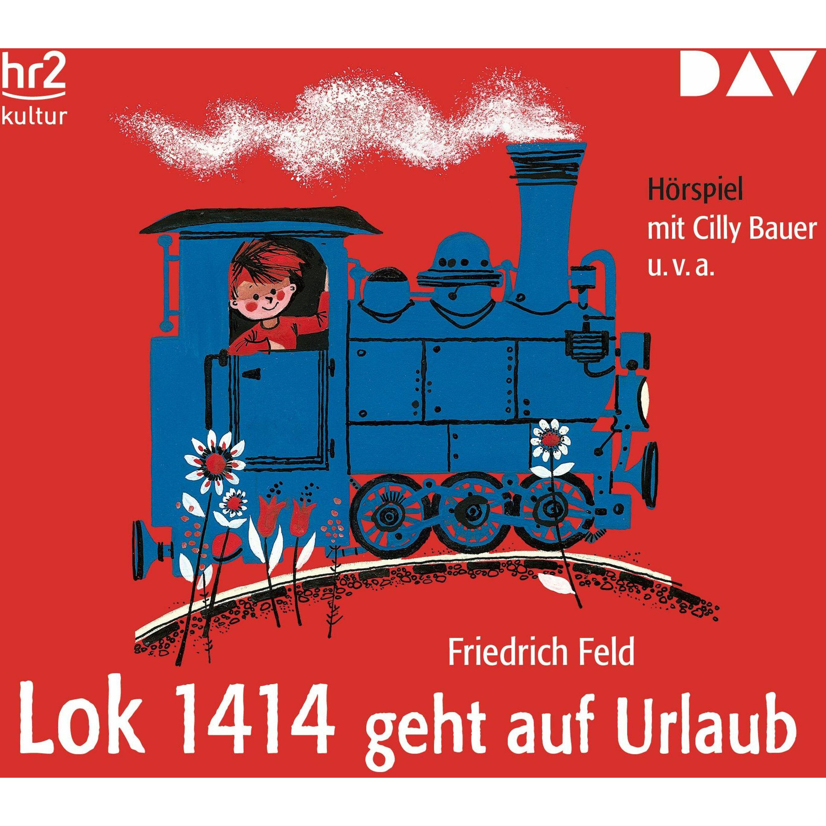 Lok 1414 geht auf Urlaub, Hörbücher von Friedrich Feld