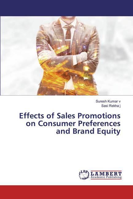 Image du produit Effects of Sales Promotions on Consumer Preferences and Brand Equity (Allemand, Sasi Rekha j, Suresh Kumar v, 2019)