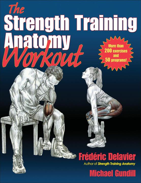 Produktbild The Strength Training Anatomy Workout (Englisch, Frederic Delavier, Michael Gundill, 2011)