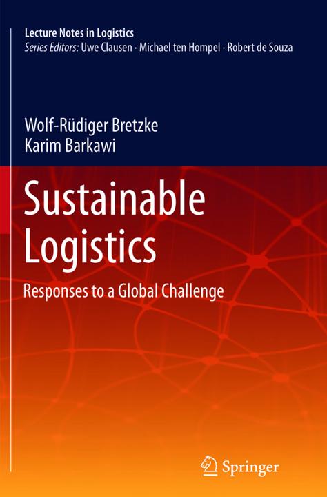 Produktbild Sustainable Logistics (Englisch, Karim Barkawi, Wolf-Rüdiger Bretzke, 2015)