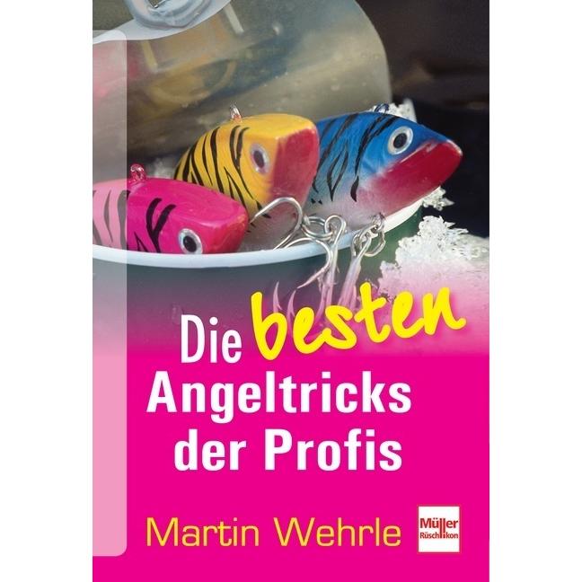 Thumbnail - Die besten Angeltricks der Profis, Ratgeber von Martin Wehrle