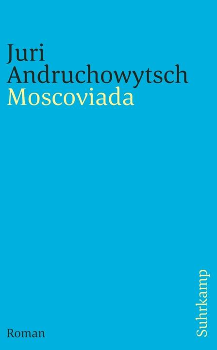 Produktbild Moscoviada (Deutsch, Juri Andruchowytsch, 2012)