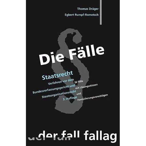Die Fälle- Staatsrecht, Fachbücher von Egbert Rumpf-Rometsch, Thomas Dräger