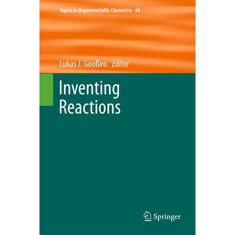 Inventing Reactions, Fachbücher von Lukas J. Goossen