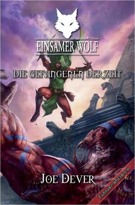 Produktbild Einsamer Wolf - Die Gefangenen der Zeit (Deutsch, Joe Dever, 2012)