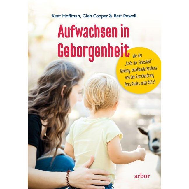 Hoffman:Aufwachsen in Geborgenheit, Sachbücher von Glen Cooper, Kent Hoffman, Bert Powell