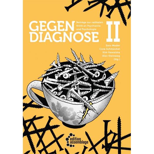 Gegendiagnose II, Sachbücher von Alex Steinweg, Esto Mader, Kim Kawalska, Cora Schmechel