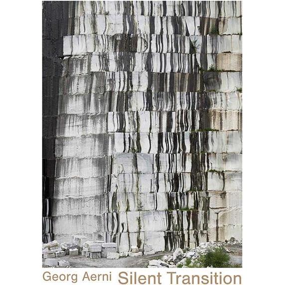 Georg Aerni – Silent Transition, Sachbücher von Nadine Olonetzky, Georg Aerni, Peter Pfrunder, Sabine Von Fischer