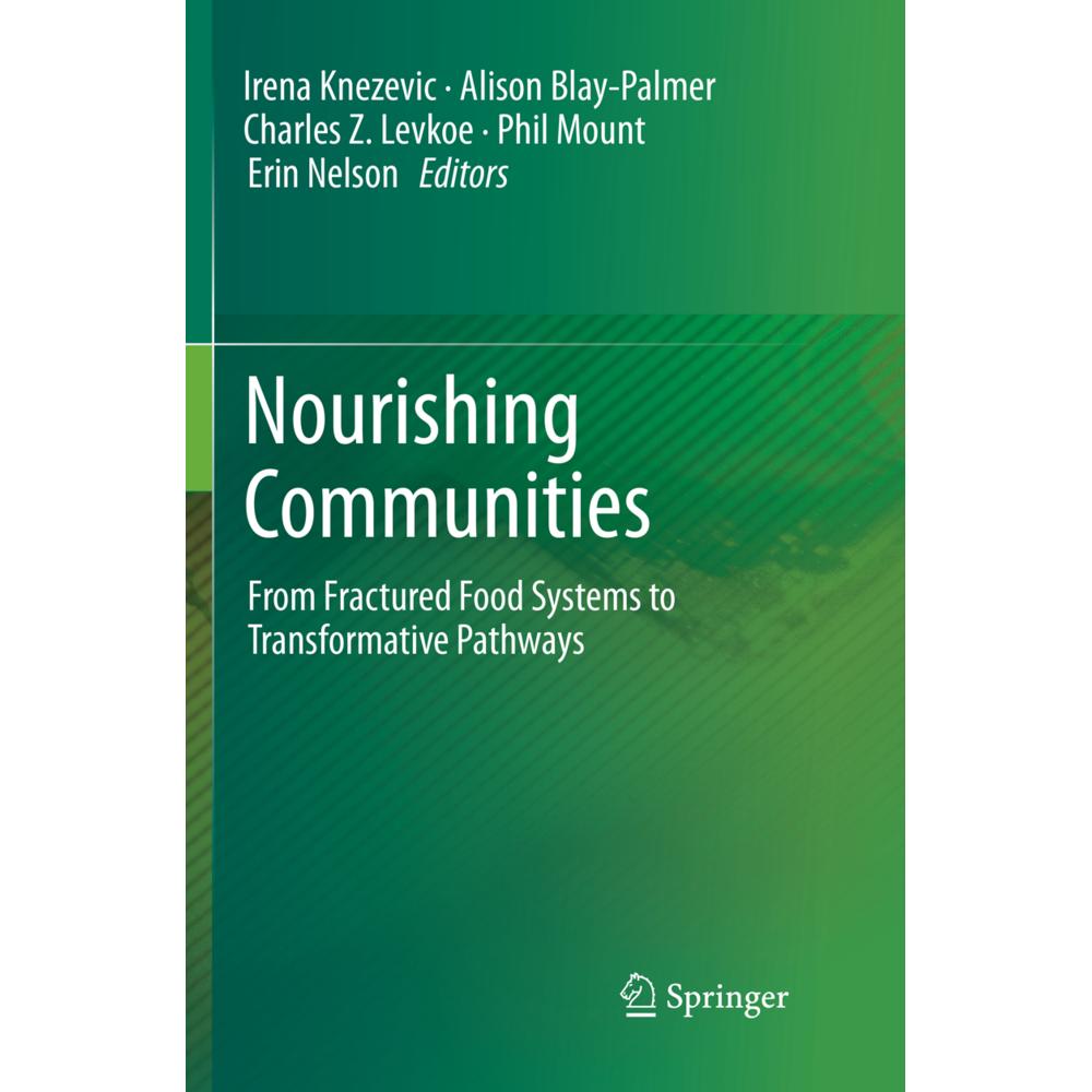 Thumbnail - Nourishing Communities, Fachbücher von Charles Z. Levkoe, Alison Blay-Palmer, Irena Knezevic, Phil Mount, Erin Nelson