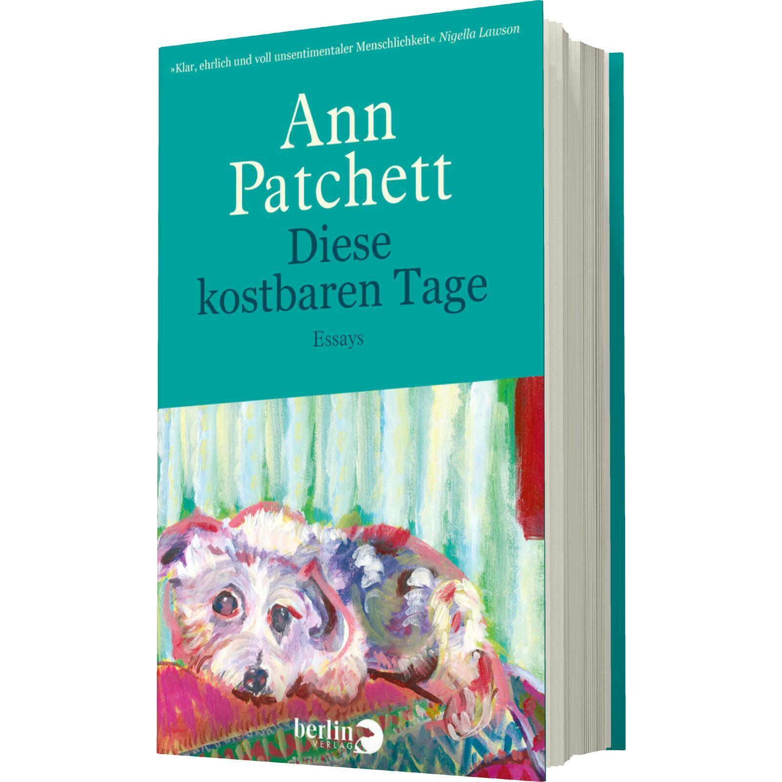 Diese kostbaren Tage, Belletristik von Ann Patchett, Ulrike Thiesmeyer
