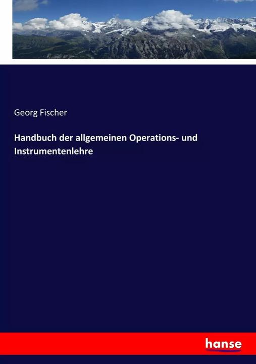Produktbild Handbuch der allgemeinen Operations- und Instrumentenlehre (Deutsch, 2017)