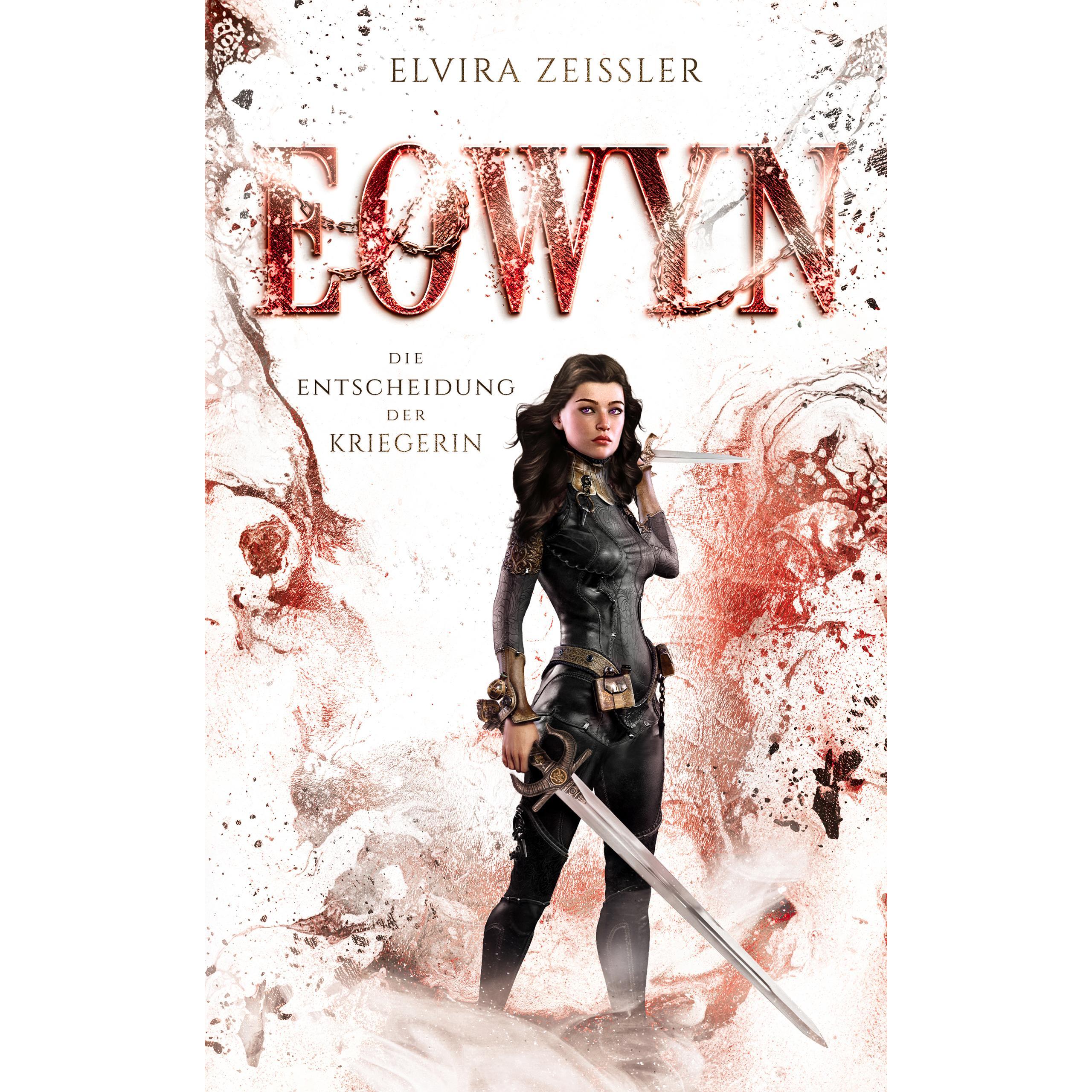 Eowyn: Die Entscheidung der Kriegerin (Eowyn-Saga II), Belletristik von Elvira Zeissler