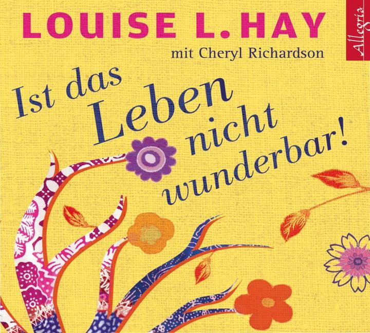 Produktbild Ist das Leben nicht wunderbar! (Cheryl Richardson, Louise Hay, Deutsch)