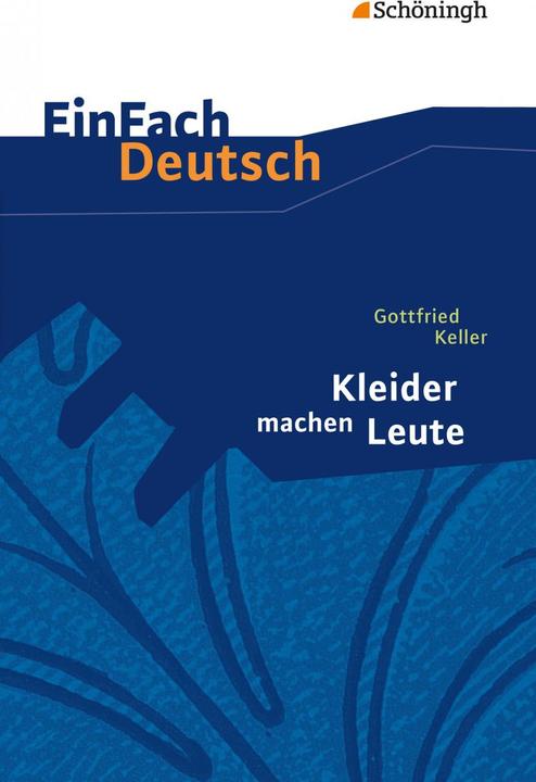 Produktbild Gottfried Keller: Kleider machen Leute (Deutsch, Beate Kuhfuss, 1999)