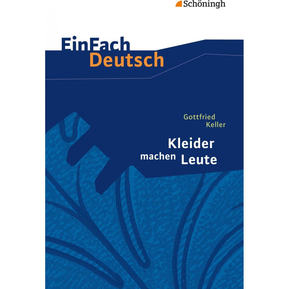 Gottfried Keller: Kleider machen Leute, Schulbücher von Beate Kuhfuss